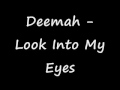 Deemah Look Into My Eyes