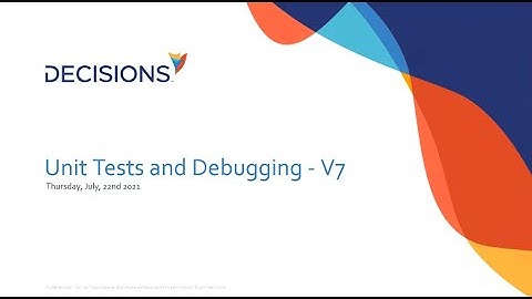 Unit Tests & Debugging in Decisions