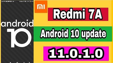 Redmi 7A Android 10 update 11.0.1.0 stable update