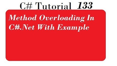 Method Overloading In C# With Example