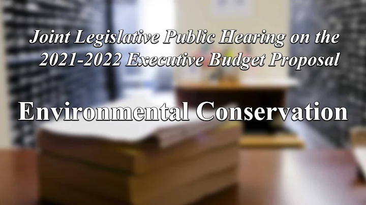 Joint Legislative Public Hearing on 2021 Exec. Budget Proposal: Environmental Conservation - 1/27/21 - DayDayNews