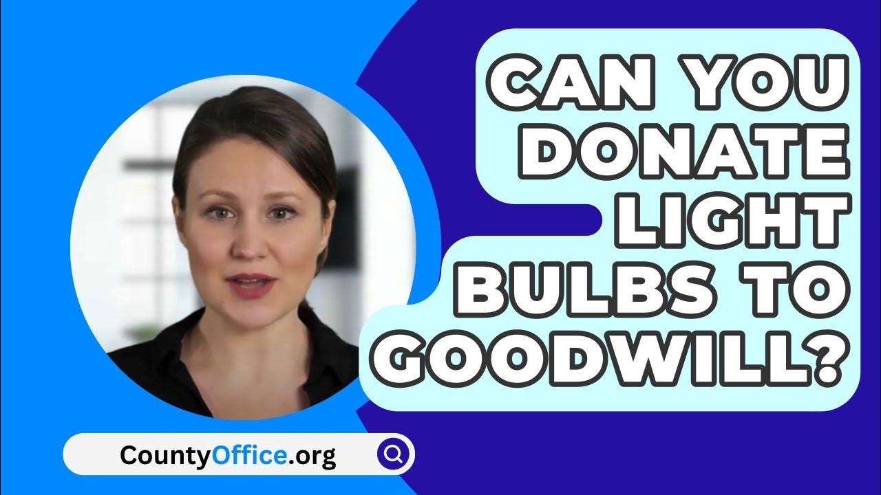 Can You Donate Light Bulbs To Goodwill? YouTube