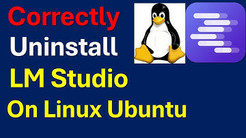 Correctly Uninstall LM Studio on Linux Ubuntu - Completely Remove LM Studio on Linux Ubuntu