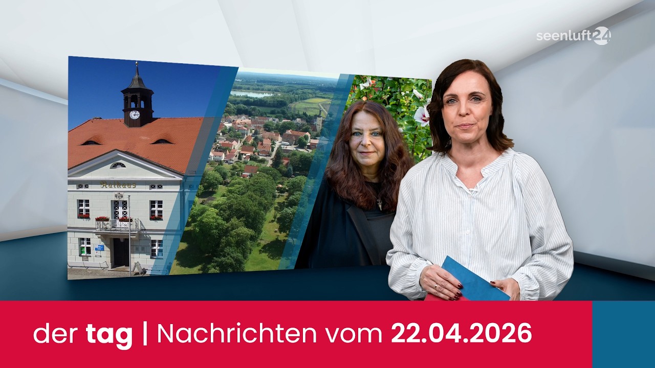 der tag | Die Nachrichten vom 22.04.2026