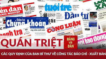 Quán triệt, triển khai các quy định của Ban Bí thư về công tác Báo chí - Xuất bản | Đảng với Dân