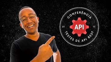 Conferência de Testes de API Rest | Ao vivo
