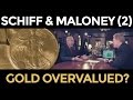 Is Gold Overvalued? Peter Schiff & Mike Maloney (Part 2)