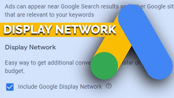 Search campaign setting: the Display Network - Google Ads tutorial