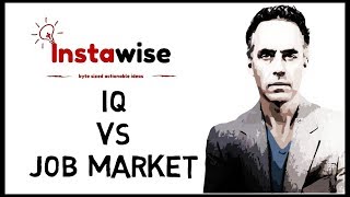 🔴 IQ vs Job Market By Jordan Peterson 💡 Big Ideas