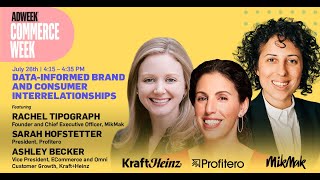 Unlocking Omnichannel Experiences ft. KraftHeinz's Ashley Becker - 2022 Adweek Commerce Week