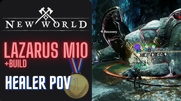 New World - Lazarus M10 Gold [Healer POV]