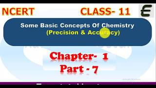 Easy to understand Precision and Accuracy(Some basic concepts of  chemistry) Ch 1 Class 11 PART 7