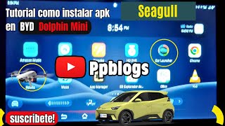 Tutorial como Instalar aplicaciones apk en BYD Dolphin Mini (Seagull)