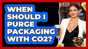 When Should I Purge Packaging With CO2?
