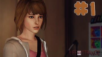Life Is Strange - Episode 1: Chrysalis - Walkthrough - Part 1 (PC HD) [1080p]