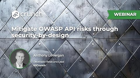 Mitigating OWASP API Risks through Security by Design