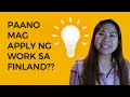 Paano Mag Apply ng Work sa Finland || Pinay Working in Finland