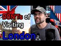 American Reaction to Visit London The DON'Ts of Visiting London, England