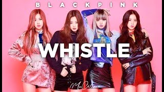 Whistle - Blackpink | Lyrics