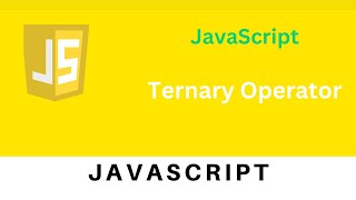 #10 JavaScript  Ternary Operator |  JavaScript Tutorial for Beginners