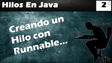 Hilos en Java - Creando un Hilo Con Runnable