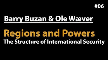 REGIONS and POWERS | Buzan and Wæver