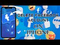 How To Delete Facebook Account On iPhone