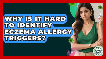 Why Is It Hard To Identify Eczema Allergy Triggers? - Allergy Relief Guide