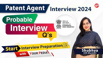 Probable Interview question for Patent Agent CGPDTM | Start Interview preparation & guidance with YP