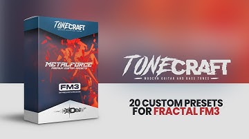 #TONECRAFT Metalforce | 20 Custom Presets for Fractal FM3