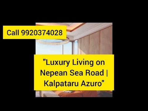 "Luxury Living on Nepean Sea Road | Kalpataru Azuro"#4bhk #5bhk #mumbairealty #youtubesearch