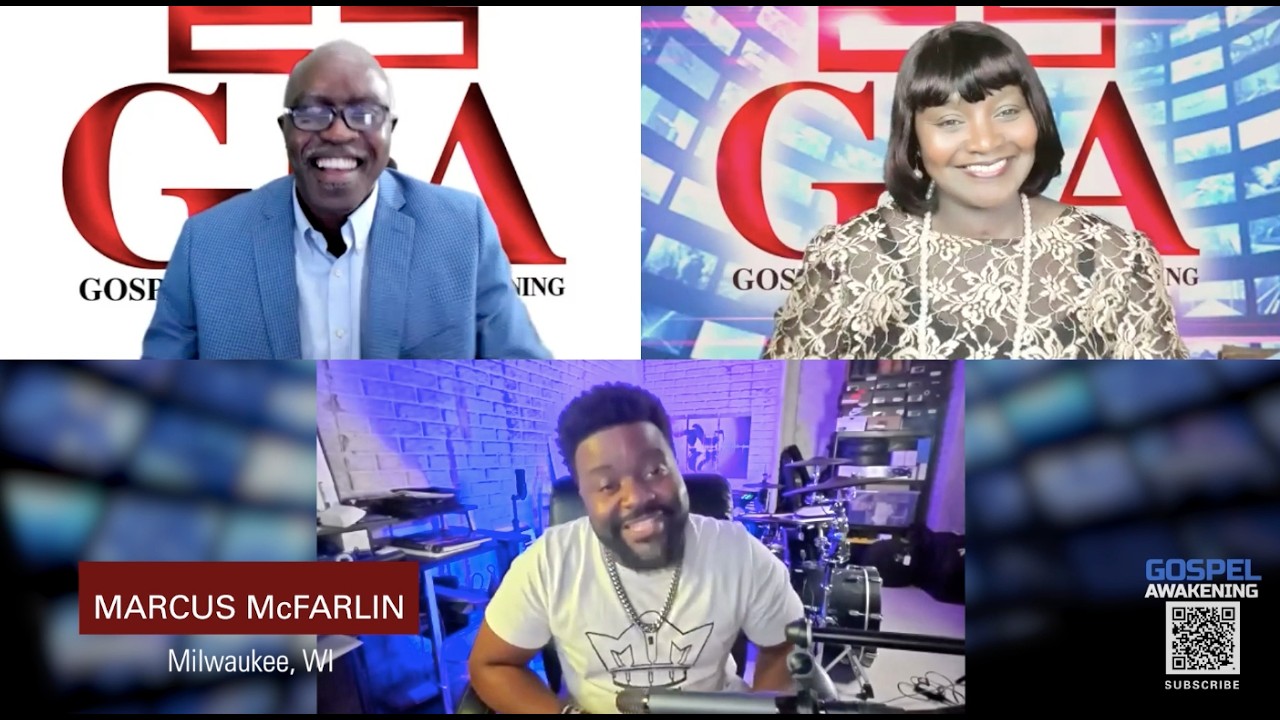 GOSPEL AWAKENING - Show #249 (Season 13) - Marcus McFarlin  | Milwaukee, WI