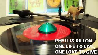 One Life To  One Love To Givephyllis Dillon