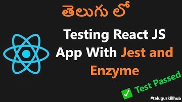 How to Test React App With Jest and Enzyme In Telugu