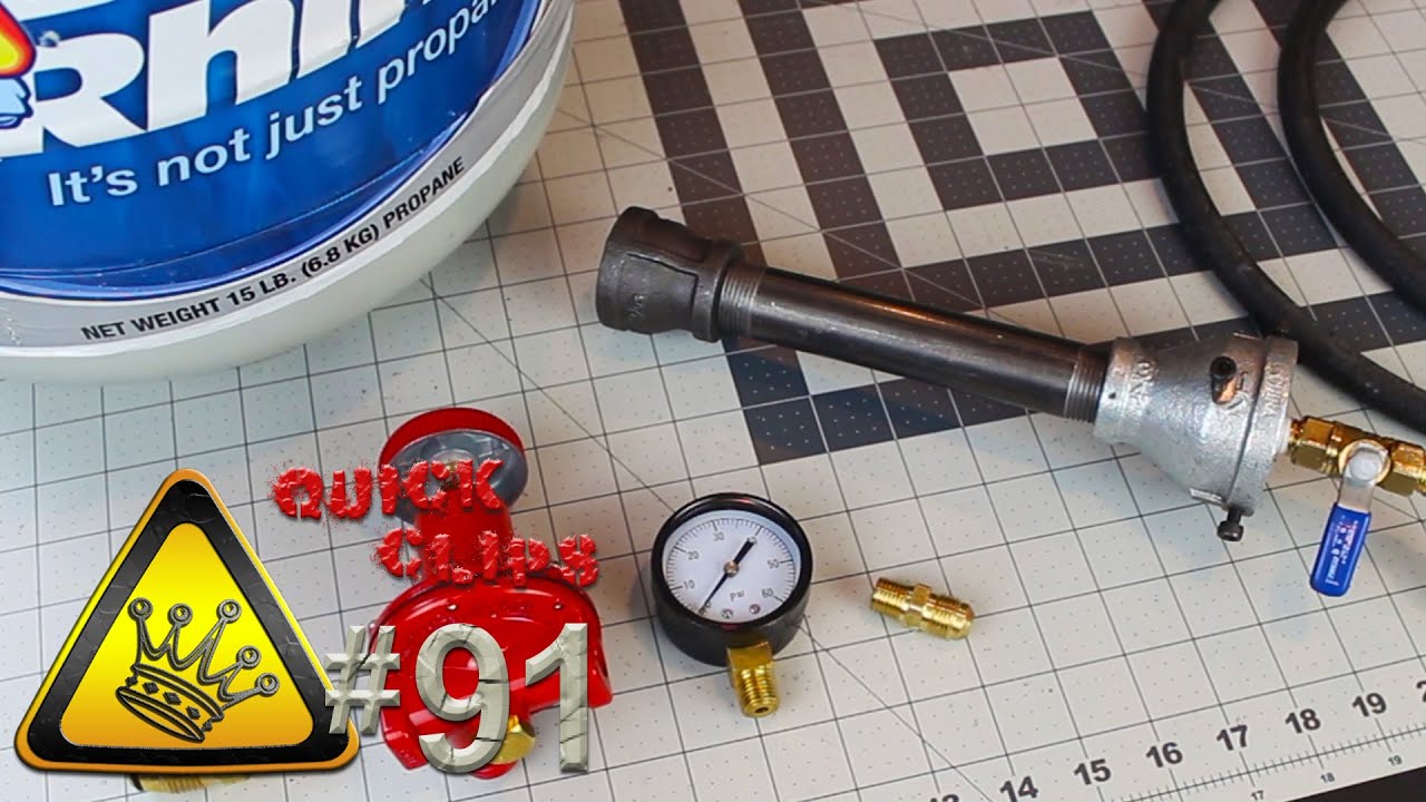 QC#91 – “Gas Blaster” Propane Torch