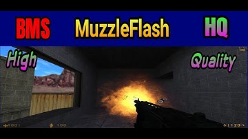 BMS MuzzleFlash for Half Life 1 Android/PC