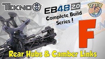 #07 Tekno EB48 2.0 - BUILD SERIES - Kit Bag F : Rear Hubs & Camber Links
