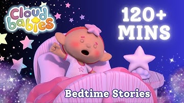 Cloudbabies: 2 HOURS of Calming Stories For Before Bed 😴✨ Relaxing Stories To Help Toddlers Sleep