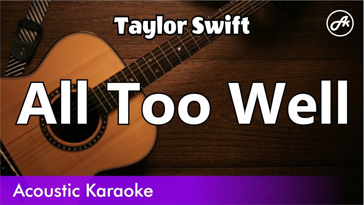 Taylor Swift - All Too Well (karaoke acoustic)