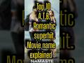 top 10 romantic superhit movie best best name explained but your favourite why comment share