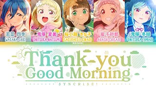 [FULL] Thank you Good Morning / 5yncri5e! / (Kan/Rom/Eng/Esp) Lyrics.