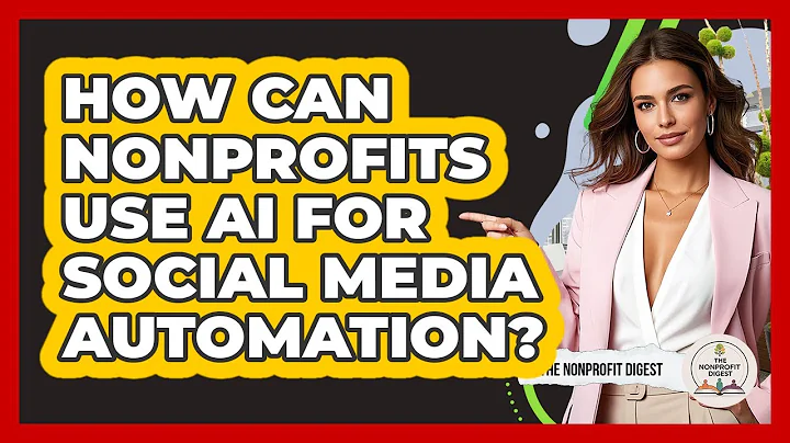 How Can Nonprofits Use AI For Social Media Automation? - The Nonprofit Digest