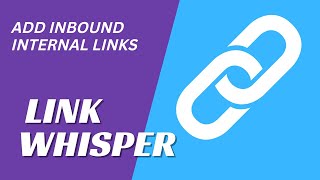 How To Inbound Internal Links In WordPress With Link Whisper