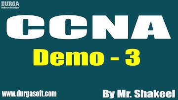 CCNA tutorials || Demo - 3 || by Mr. Shakeel on 07-07-2021 @9:45AM IST