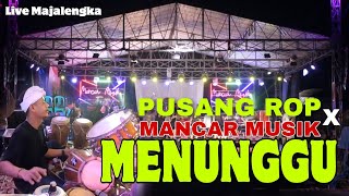 Download Lagu MENUNGGU - PUSANG ROP FT MANCAR MUSIK (UMX AUDIO SOUND SYSTEM) LIVE MAJALENGKA MP3