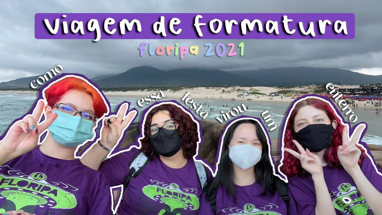 VIAGEM DE FORMATURA PRA FLORIPA (passei fome e voltei doente)