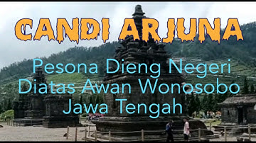 Pesona Dieng Negeri Diatas Awan Wonosobo Jawa Tengah Indonesia