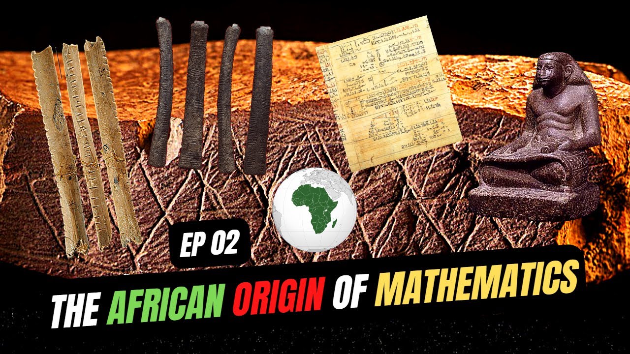 ⁣The African Origin of Mathematics - Episode 02