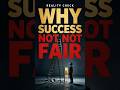 Why Success Is Not Fair | #qwickinsights #success #motivation #money #shorts #ytshorts