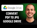 How to Convert PDF to JPG in Google Drive [2026 GUIDE]